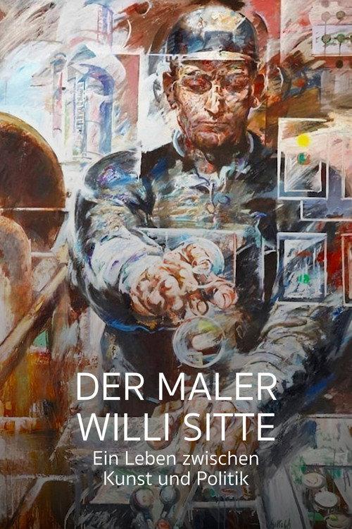 Der Maler Willi Sitte - Ein Leben zwischen Kunst und Politik 2021 official movie poster