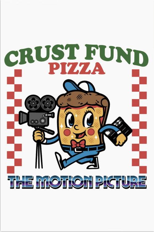 Crust Fund Pizza: The Motion Picture  official movie poster