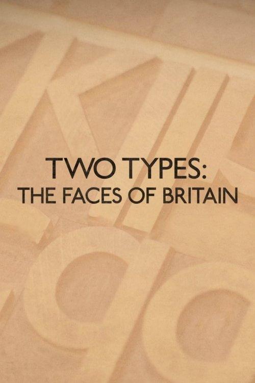 Two Types: The Faces of Britain 2017 official movie poster