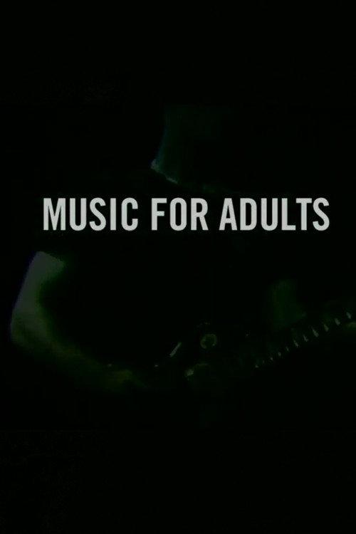 Music For Adults: A Film About A Band Called Oxbow 2003 official movie poster