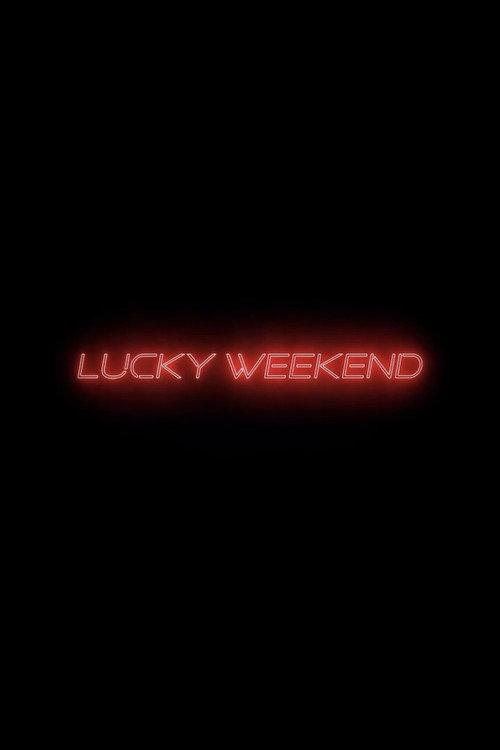 Lucky Weekend 2026 official movie poster