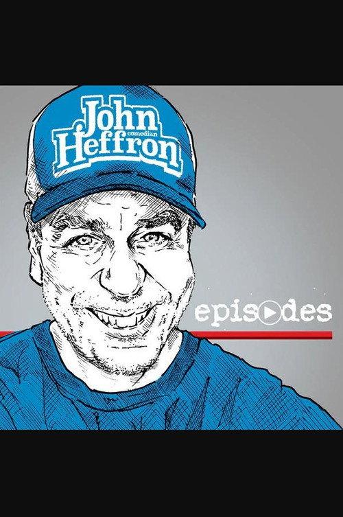 John Heffron: Episodes 2022 official movie poster