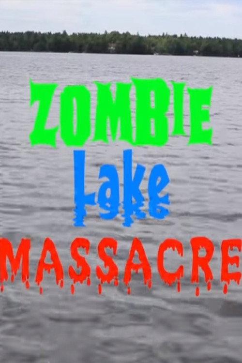Zombie Lake Massacre 2015 official movie poster