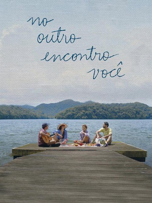 No Outro Encontro Você 2022 official movie poster