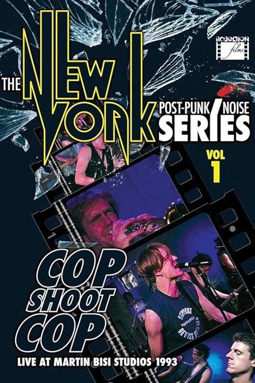 Cop Shoot Cop - Live at Martin Bisi Studios 1993 official movie poster