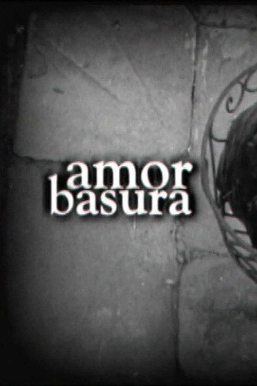 Amor Basura 2000 official movie poster