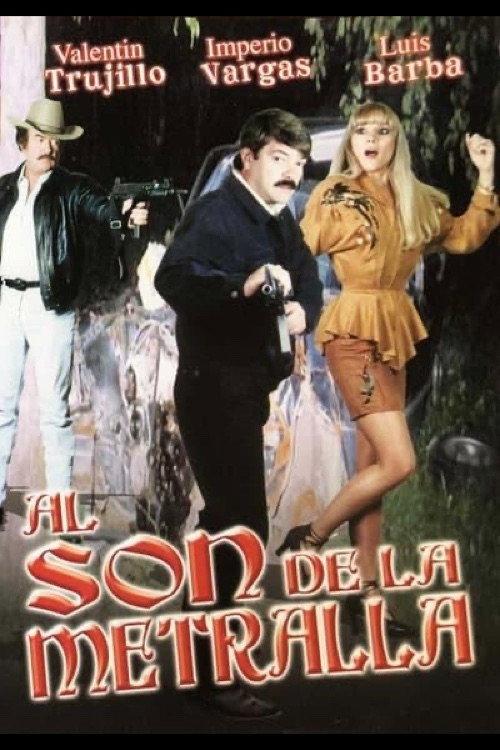 Al son de la metralleta 1995 official movie poster