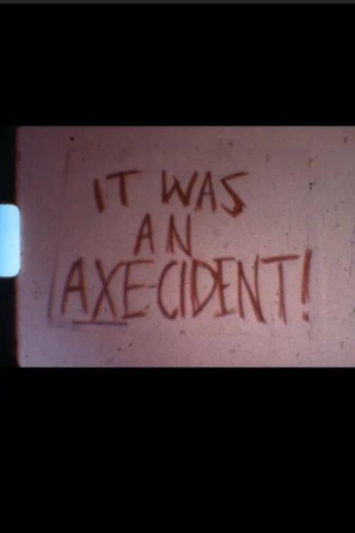 It Was An Axe-ident 1978 official movie poster