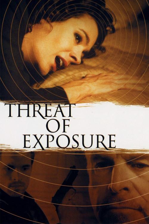 Threat of Exposure 2002 official movie poster