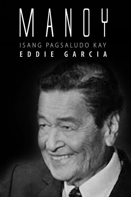 Manoy: Isang Pagsaludo kay Eddie Garcia 2021 official movie poster