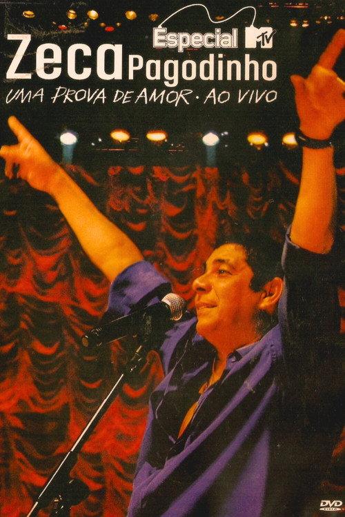 Especial MTV: Zeca Pagodinho - Uma Prova de Amor Ao Vivo 2009 official movie poster