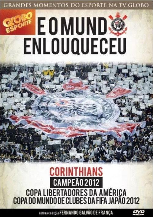 Corinthians: E o Mundo Enlouqueceu 2013 official movie poster