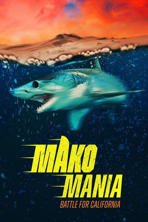 Mako Mania: Battle for California 2023 official movie poster