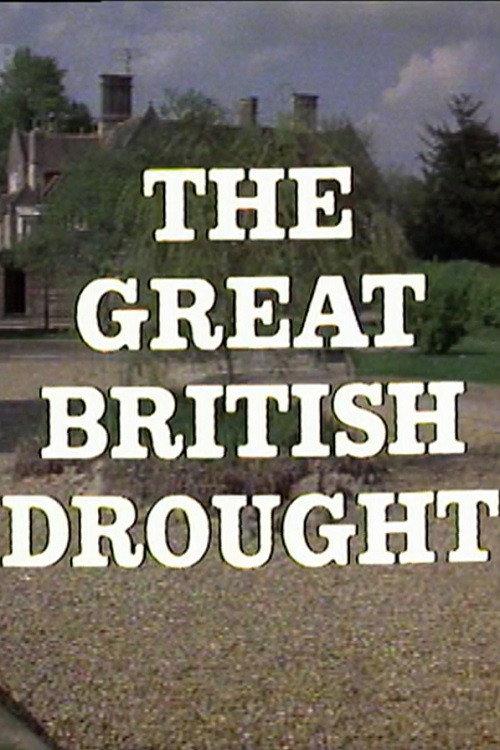 The Great British Drought 1976 official movie poster