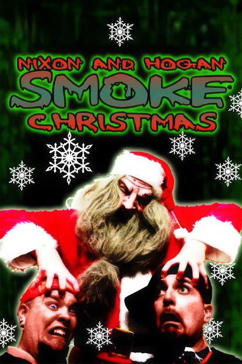 Nixon and Hogan Smoke Christmas 2010 official movie poster