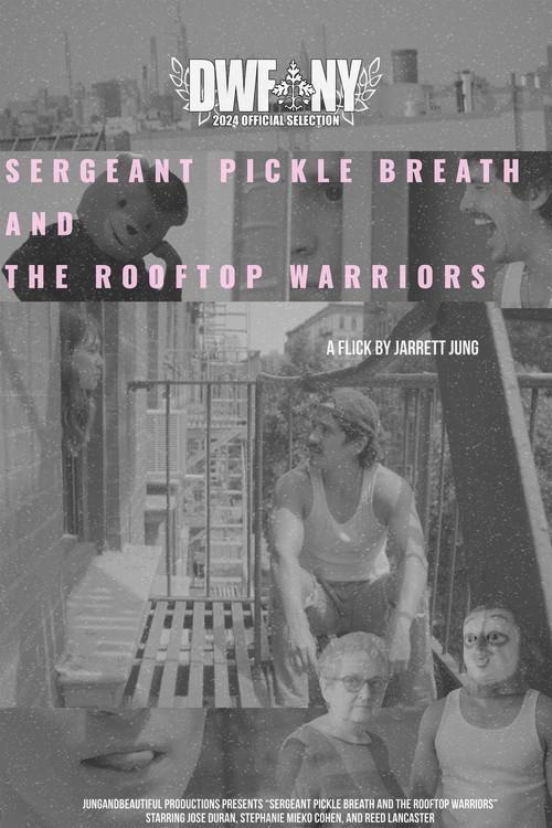 Sergeant Pickle Breath and the Rooftop Warriors 2024 official movie poster