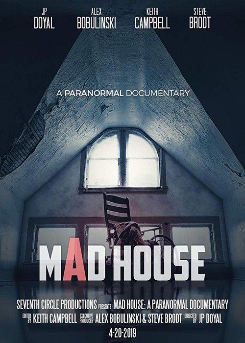 Mad House: A Paranormal Documentary 2019 official movie poster