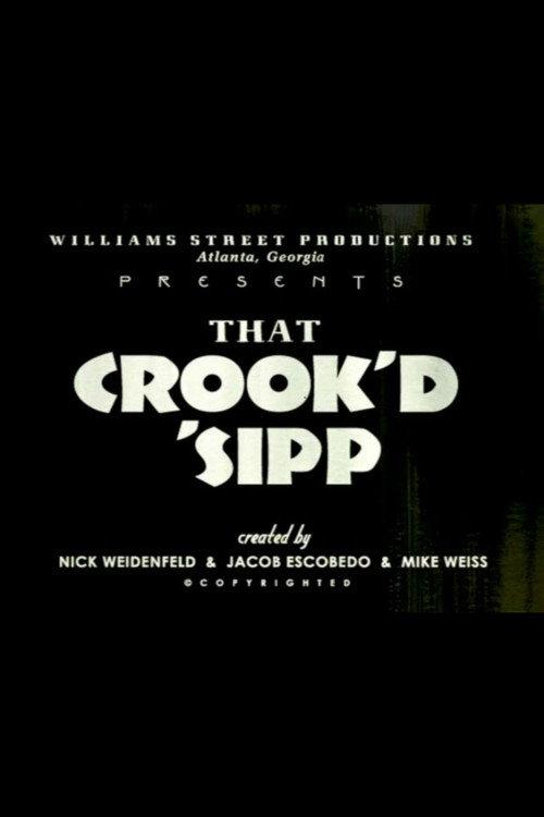 That Crook'd 'Sipp 2007 official movie poster