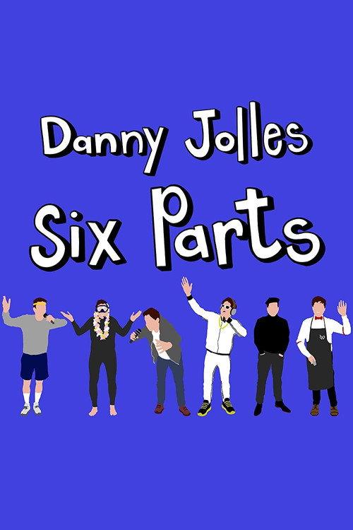 Danny Jolles: Six Parts 2021 official movie poster