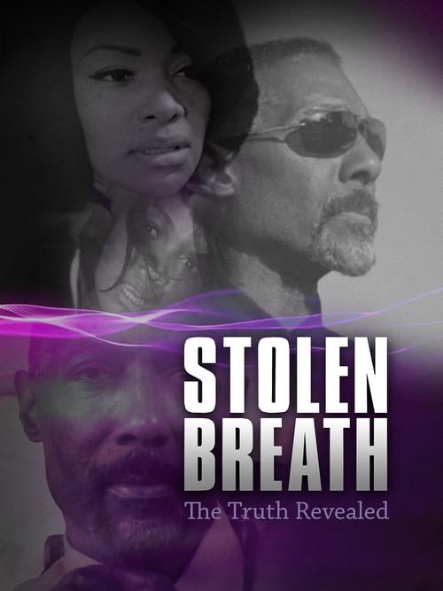 Stolen Breath: The Truth Revealed 2017 official movie poster