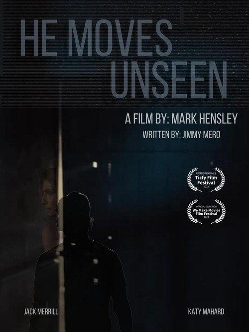 He Moves Unseen 2022 official movie poster