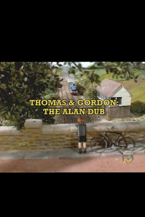 Thomas and Gordon: The Alan Dub 2025 official movie poster