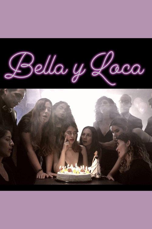Bella y Loca 2018 official movie poster