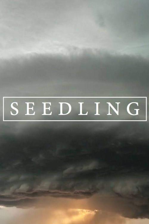Seedling 2017 official movie poster