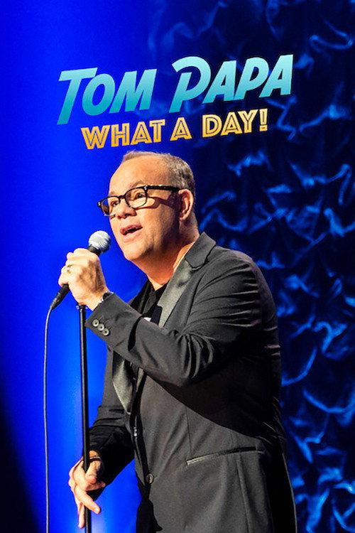 Tom Papa: What a Day! 2022 official movie poster