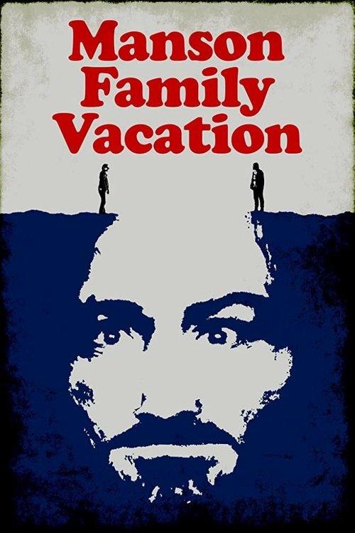 Manson Family Vacation 2015 official movie poster