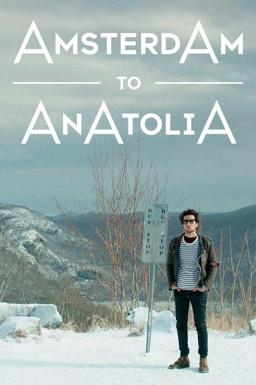 Amsterdam to Anatolia 2019 official movie poster