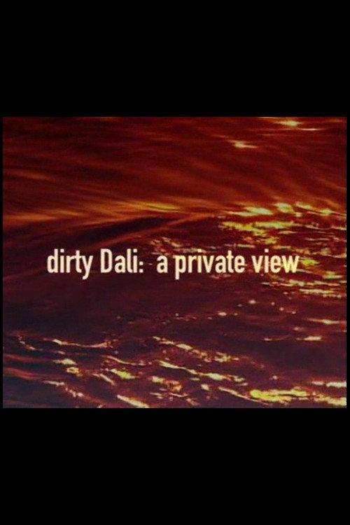 Dirty Dali: A Private View 2007 official movie poster