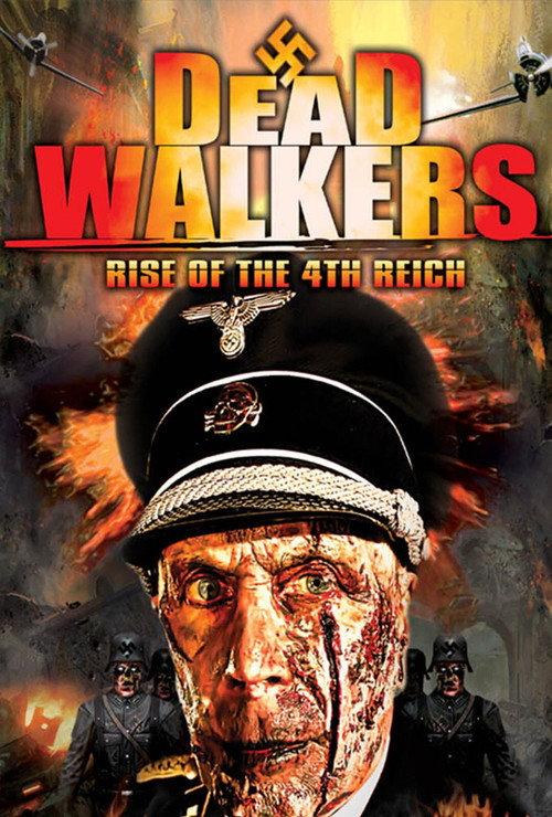 Dead Walkers: Rise of the 4th Reich 2014 official movie poster