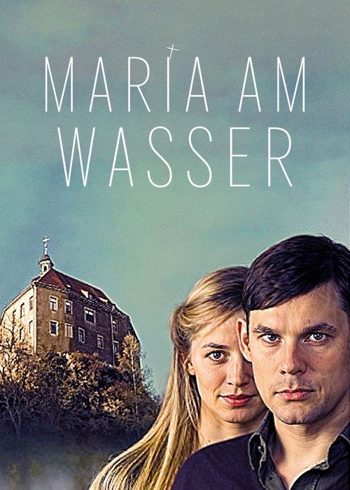Maria am Wasser 2009 official movie poster