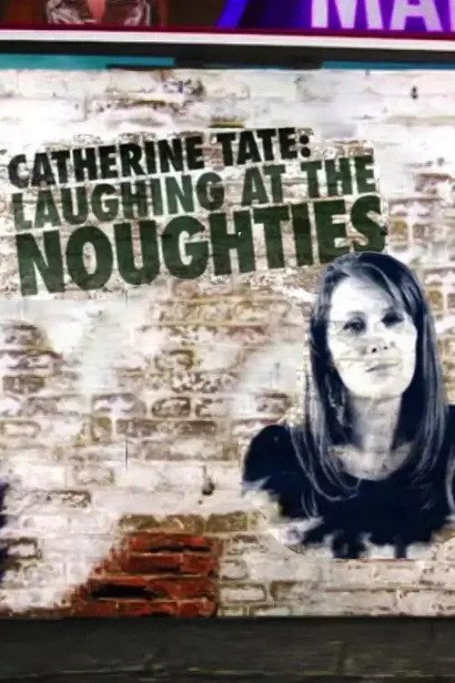 Catherine Tate: Laughing at the Noughties 2011 official movie poster