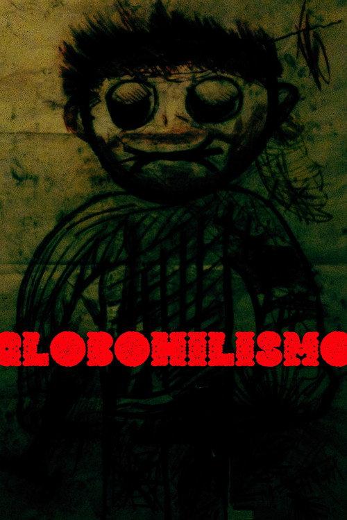 GLOBOHILISMO.  official movie poster