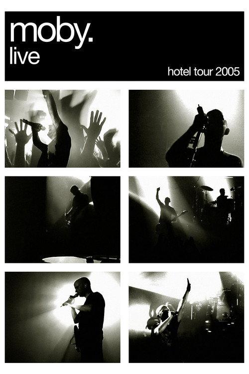 Moby: Live - Hotel Tour 2005 2006 official movie poster