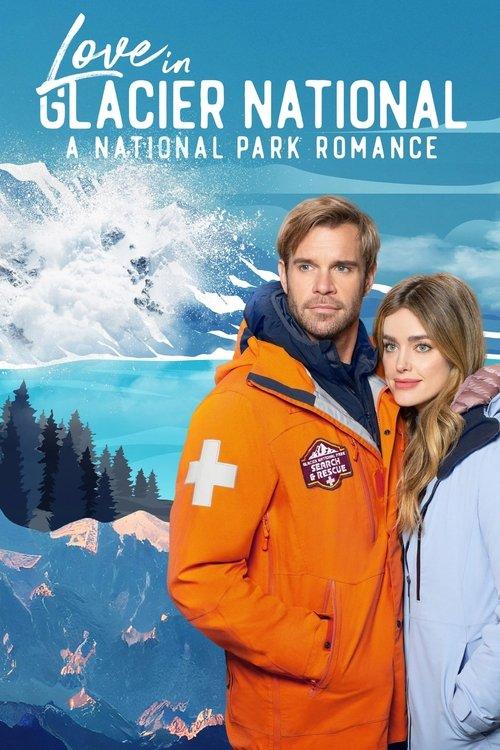 Love in Glacier National: A National Park Romance 2023 official movie poster