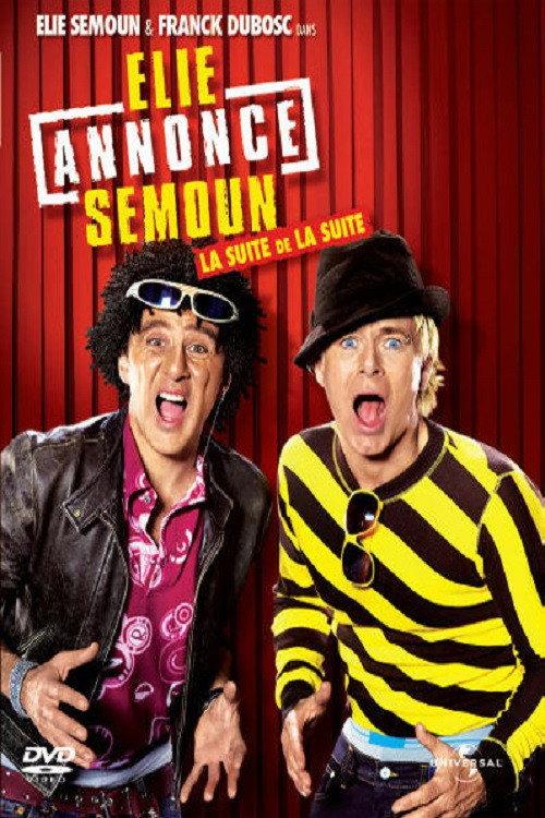 Elie annonce Semoun, la suite de la suite 2007 official movie poster