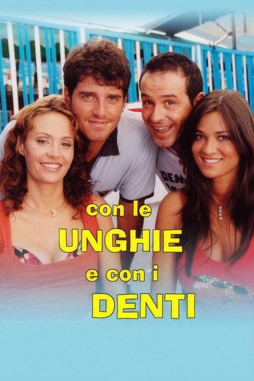 Con le unghie e con i denti 2004 official movie poster