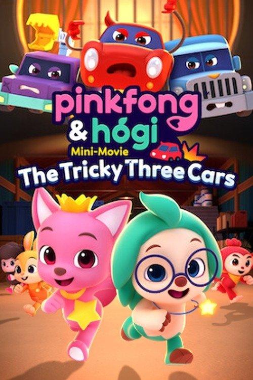 Pinkfong & Hogi Mini-Movie: The Tricky Three Cars 2024 official movie poster