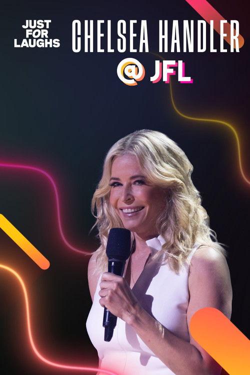 Just for Laughs: The Gala Specials - Chelsea Handler 2023 official movie poster