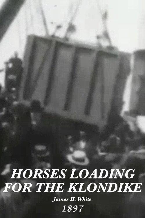 Horses loading for Klondike, no. 9 1897 official movie poster