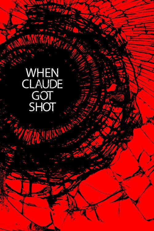 When Claude Got Shot 2021 official movie poster