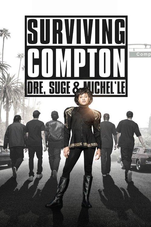 Surviving Compton: Dre, Suge and Michel'le 2016 official movie poster