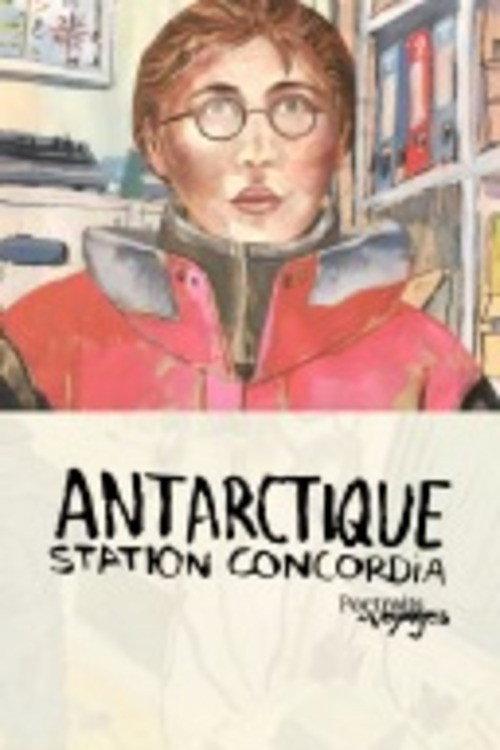 Portraits of Antarctic Voyages: Concordia Station 2013 official movie poster