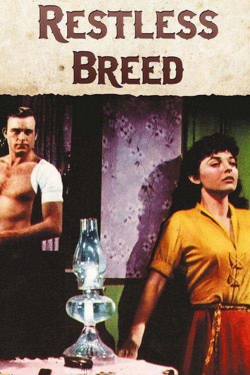 The Restless Breed 1957 official movie poster