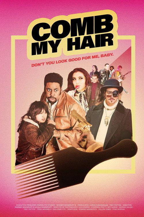 Pretty Boy Aaron ft. Tesia and Bruhnice: Comb My Hair 2020 official movie poster
