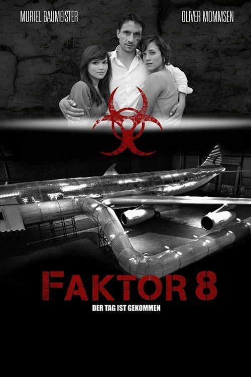 Faktor 8 – Der Tag ist gekommen 2009 official movie poster