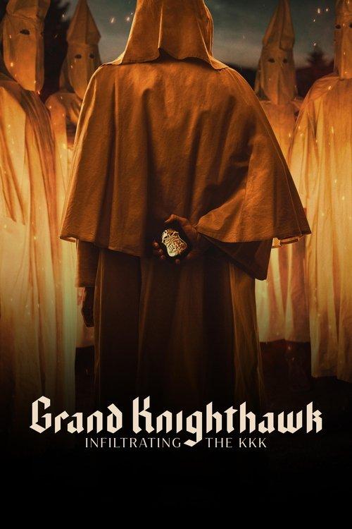 Grand Knighthawk: Infiltrating The KKK 2023 official movie poster